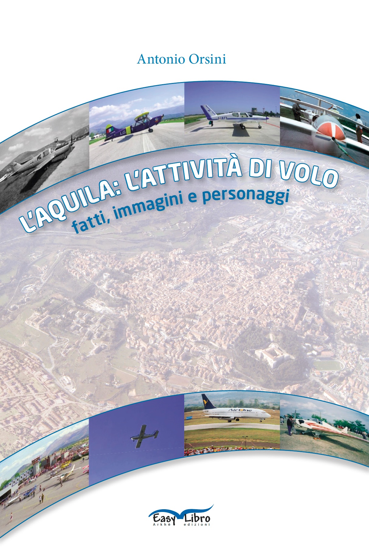 L'Aquila: l'attività di volo L'Aquila: l'attività di volo