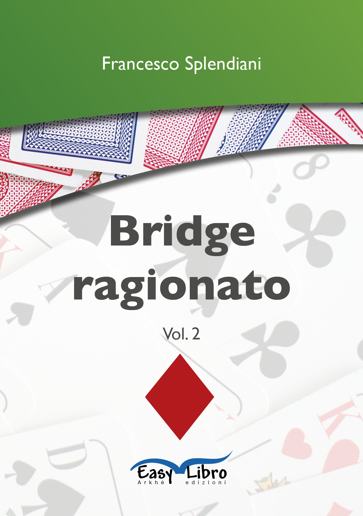Bridge ragionato vol. 2 Bridge ragionato vol. 2